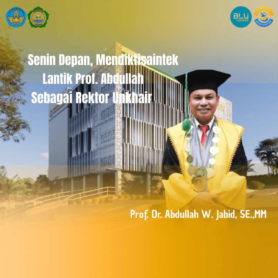 Senin, Mendiktisaintek Lantik Prof. Abdullah Sebagai Rektor Unkhair